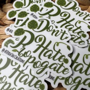 Product Image for  Don’t Hate, Propagate Sticker